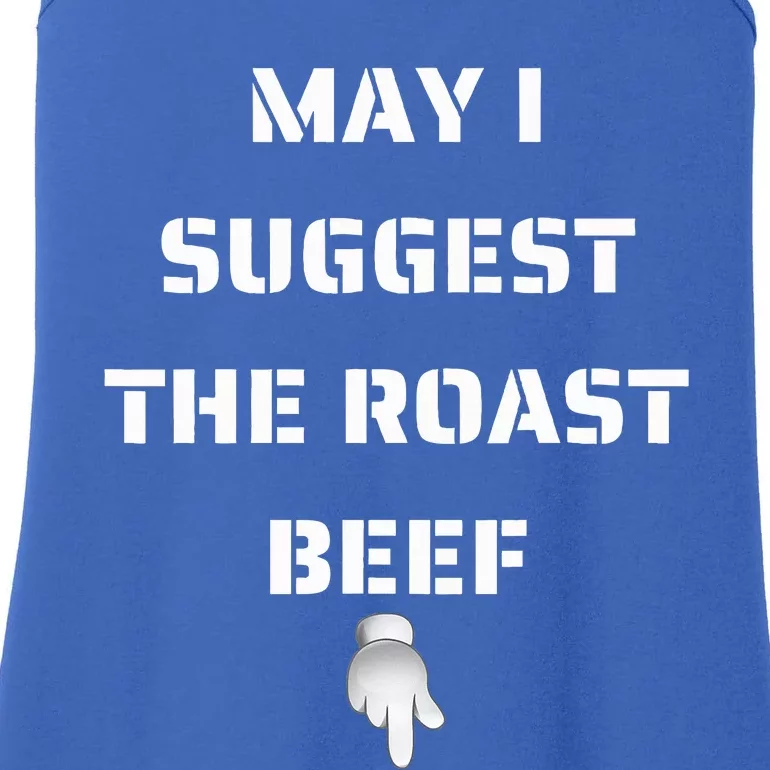 May I Suggest The Roast Beef Ladies Essential Tank