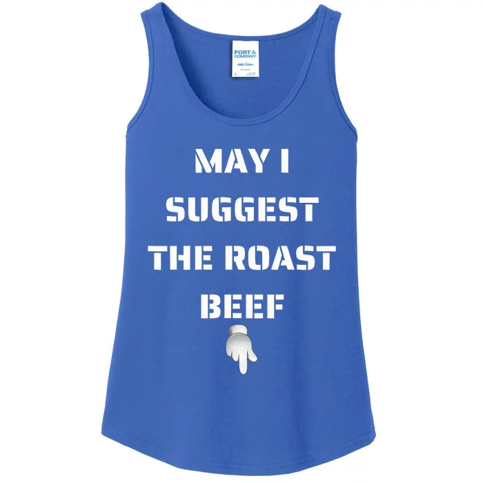 May I Suggest The Roast Beef Ladies Essential Tank