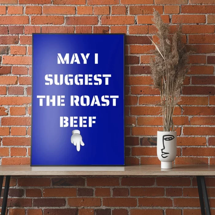 May I Suggest The Roast Beef Poster