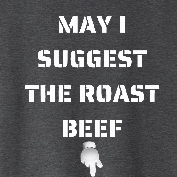 May I Suggest The Roast Beef Women's Crop Top Tee