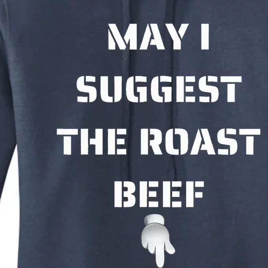 May I Suggest The Roast Beef Women's Pullover Hoodie