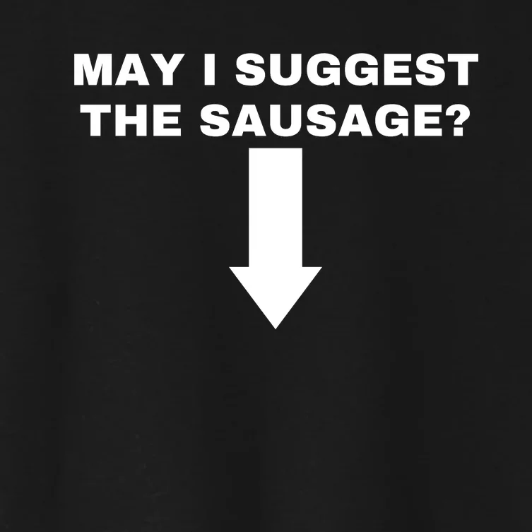 May I Suggest The Sausage Women's Crop Top Tee