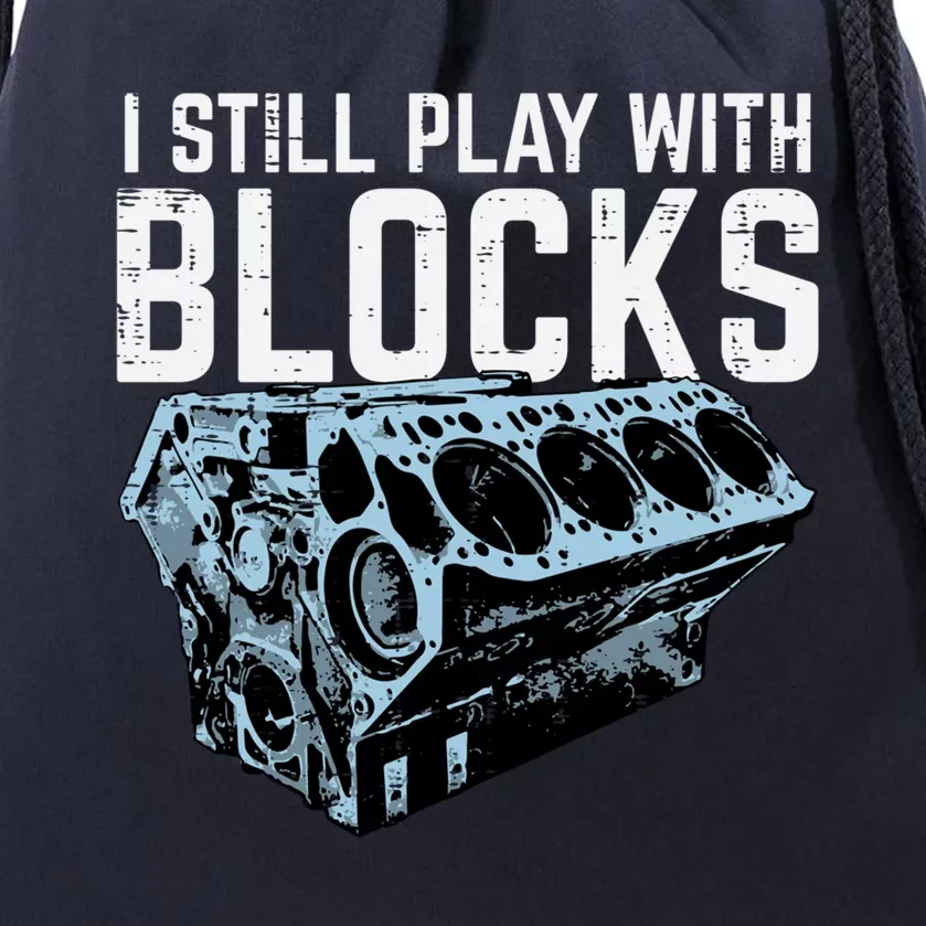 Mechanic I Still Play With Blocks Funny Car Engine Funny Gift Drawstring Bag