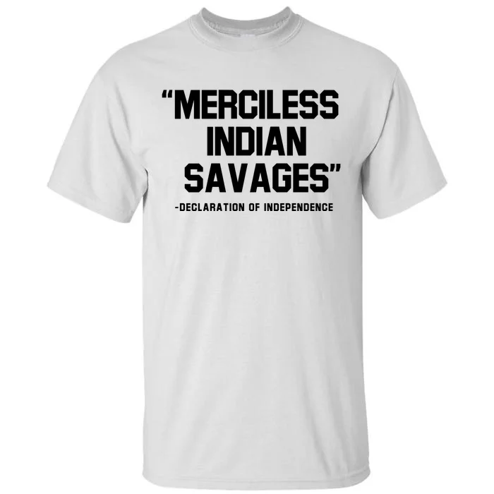 Merciless Indian Savages Tall T-Shirt