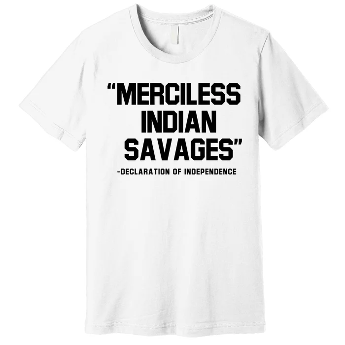 Merciless Indian Savages Premium T-Shirt