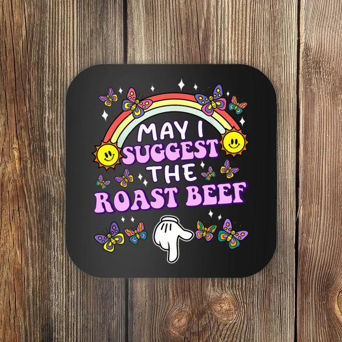 May I Suggest The Roast Beef Funny Embarrassing Adult Humor Coaster