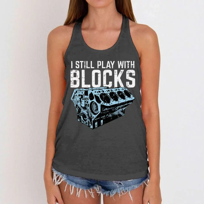 Mechanic I Still Play With Blocks Funny Car Engine Women's Knotted Racerback Tank