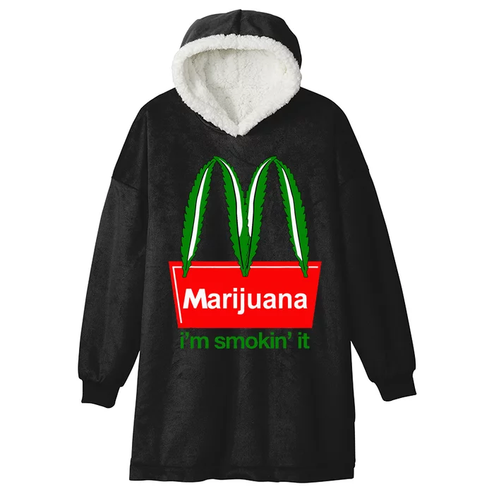 Marijuana IM Smokin It Funny Quote Hooded Wearable Blanket