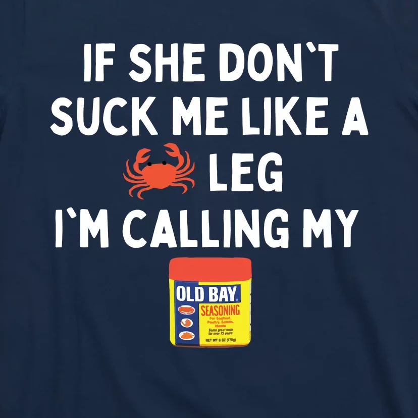 Maryland If She Don't Suck Me Like A Crab Leg T-Shirt