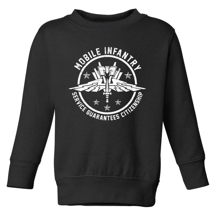 Mobile Infantry Service Guarantees Citizenship Toddler Sweatshirt