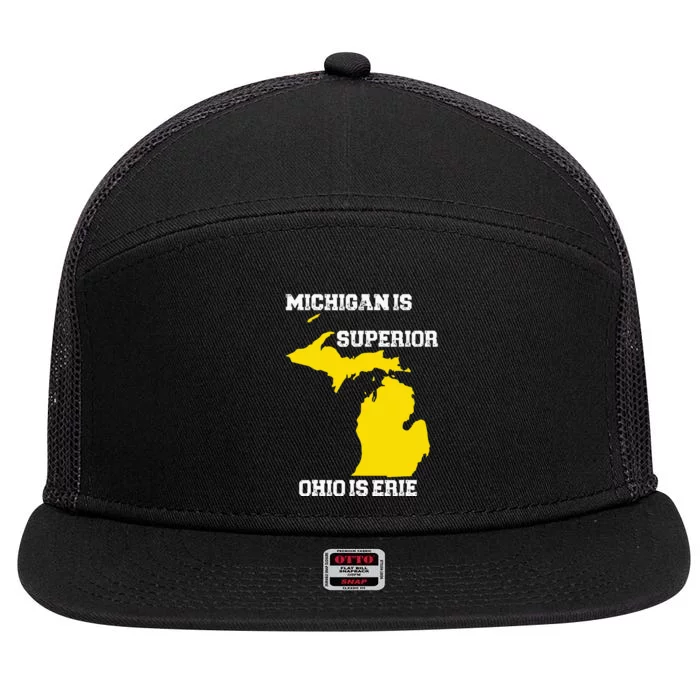 Michigan Is Superior Ohio Is Erie Funny Michigan Map 7 Panel Mesh Trucker Snapback Hat