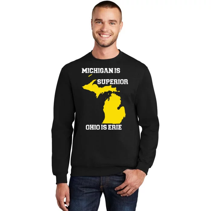 Michigan Is Superior Ohio Is Erie Funny Michigan Map Sweatshirt