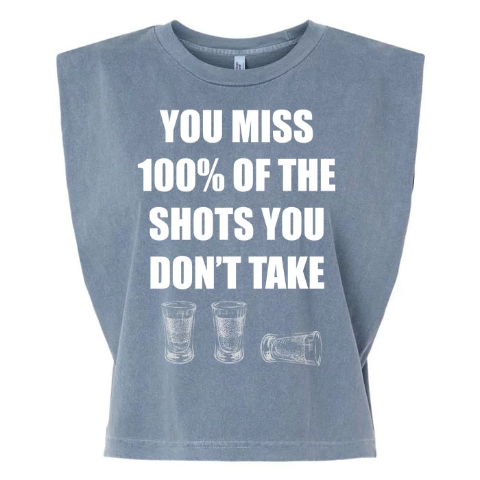 Miss 100% Of The Shots You Don't Take Garment-Dyed Women's Muscle Tee