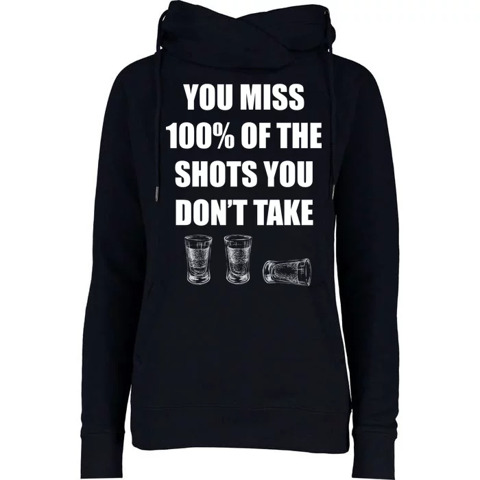 Miss 100% Of The Shots You Don't Take Womens Funnel Neck Pullover Hood