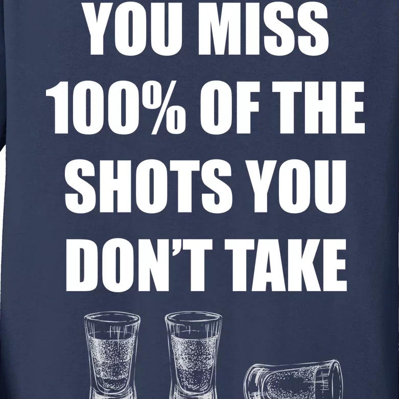 Miss 100% Of The Shots You Don't Take Kids Long Sleeve Shirt