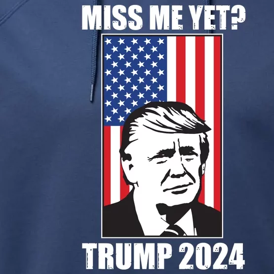 Miss Me Yet? Trump 2024 USA American Flag Performance Fleece Hoodie