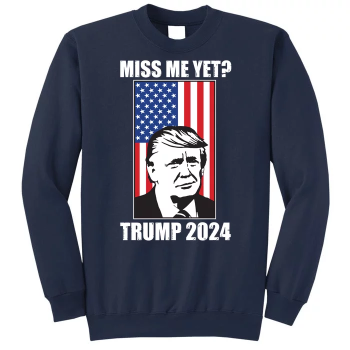 Miss Me Yet? Trump 2024 USA American Flag Sweatshirt