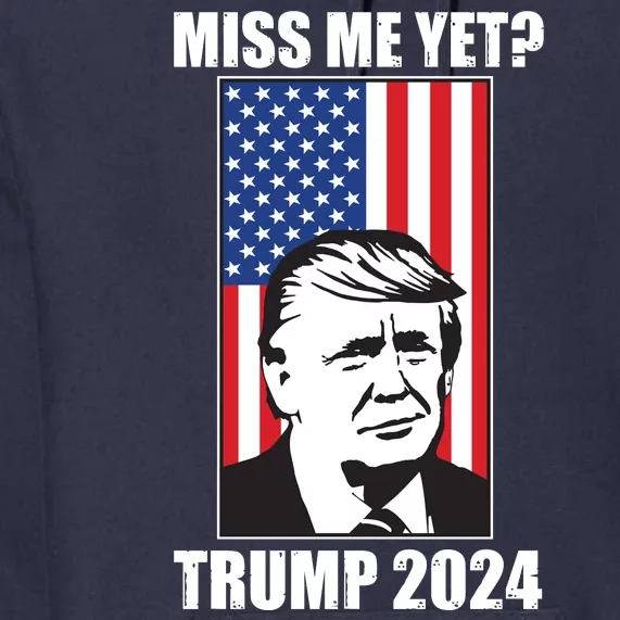 Miss Me Yet? Trump 2024 USA American Flag Premium Hoodie