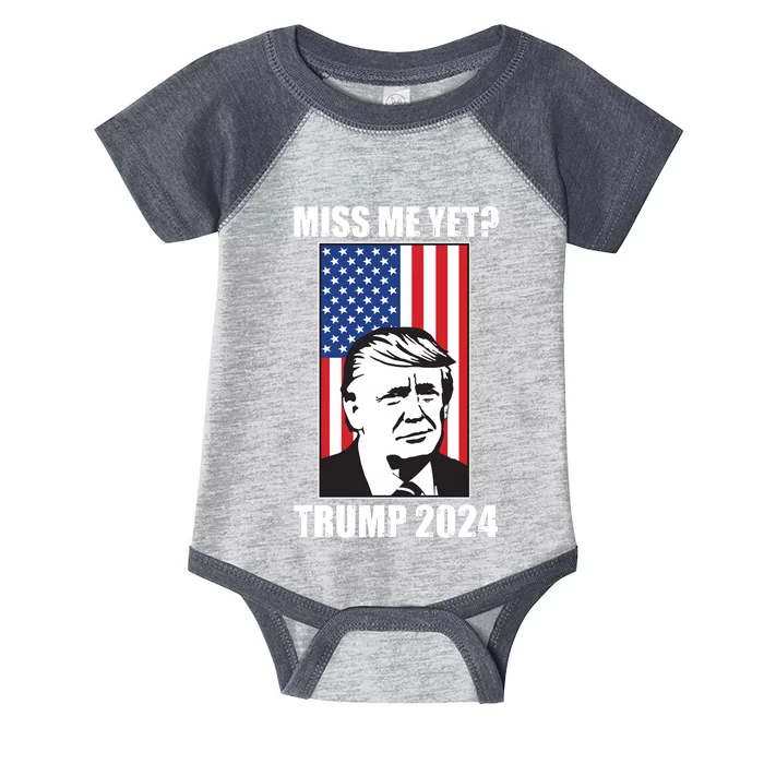 Miss Me Yet? Trump 2024 USA American Flag Infant Baby Jersey Bodysuit