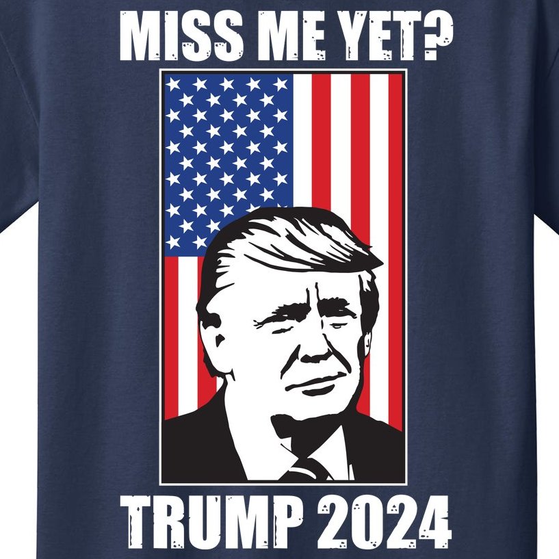 Miss Me Yet? Trump 2024 USA American Flag Kids T-Shirt