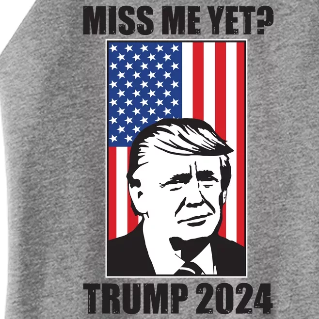 Miss Me Yet? Trump 2024 USA American Flag Women’s Perfect Tri Rocker Tank