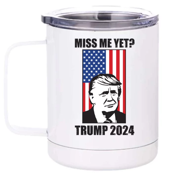 Miss Me Yet? Trump 2024 USA American Flag Front & Back 12oz Stainless Steel Tumbler Cup