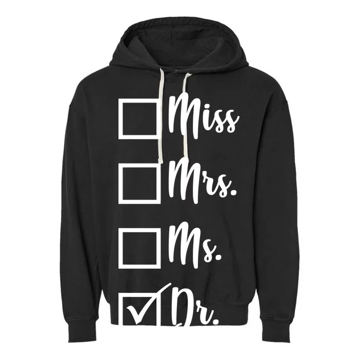 Miss Mrs Ms Dr Garment-Dyed Fleece Hoodie