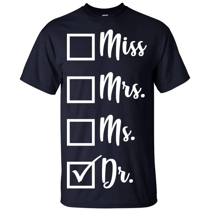 Miss Mrs Ms Dr Tall T-Shirt