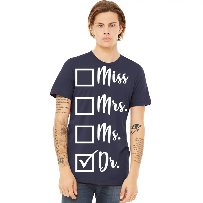 Miss Mrs Ms Dr Premium T-Shirt