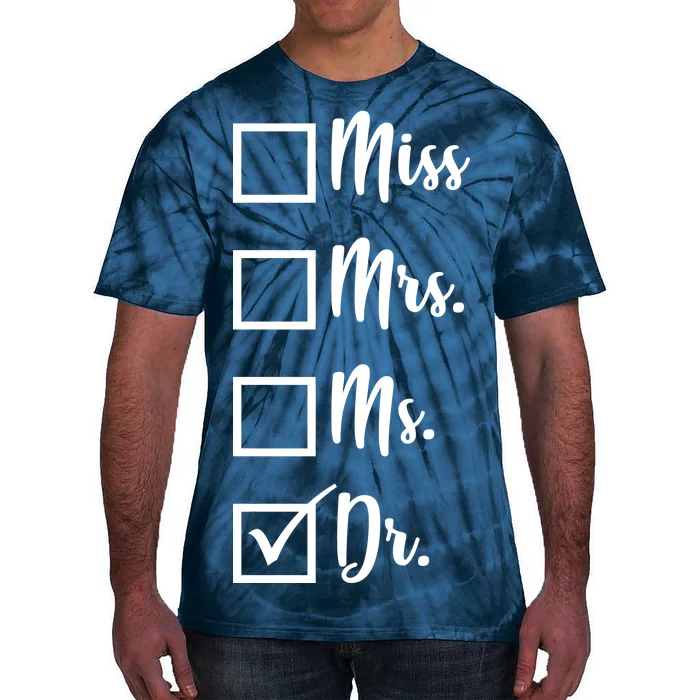 Miss Mrs Ms Dr Tie-Dye T-Shirt