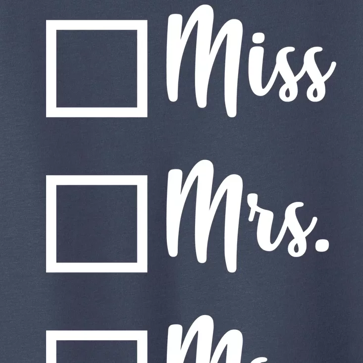 Miss Mrs Ms Dr Toddler T-Shirt