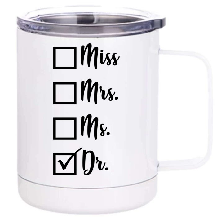 Miss Mrs Ms Dr Front & Back 12oz Stainless Steel Tumbler Cup