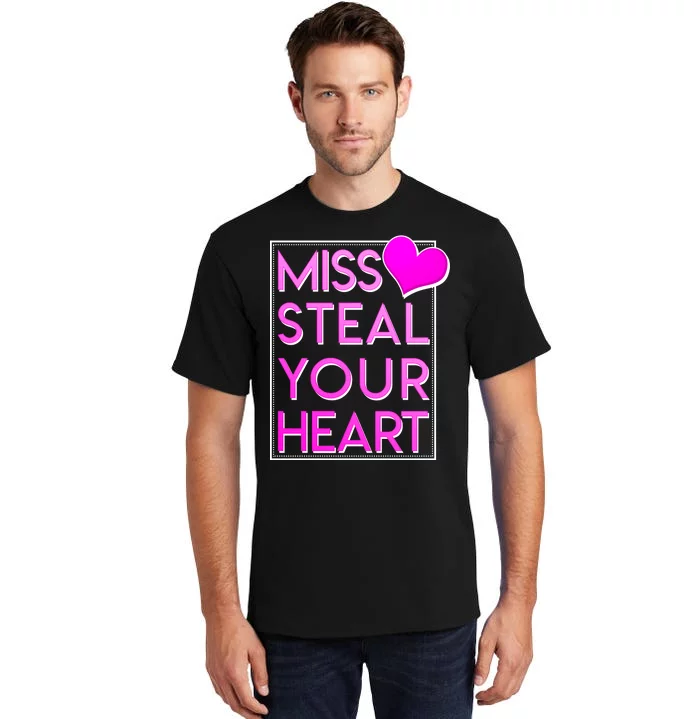 Miss Steal Your Heart Valentines Day Tall T-Shirt