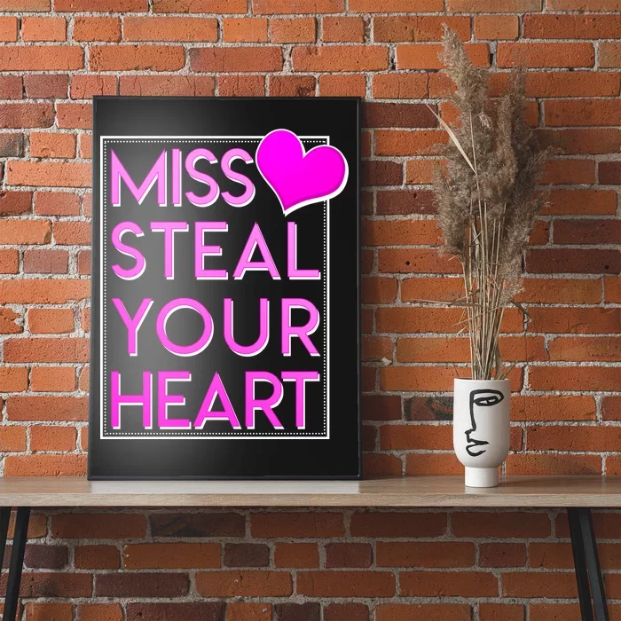 Miss Steal Your Heart Valentines Day Poster