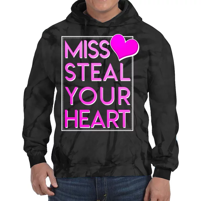 Miss Steal Your Heart Valentines Day Tie Dye Hoodie