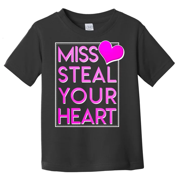 Miss Steal Your Heart Valentines Day Toddler T-Shirt