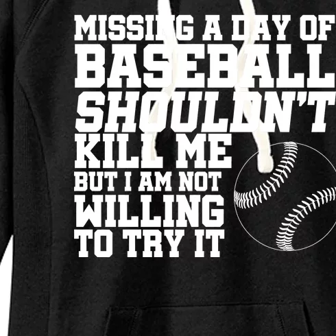 Missing A Day Of Baseball Women's Fleece Hoodie