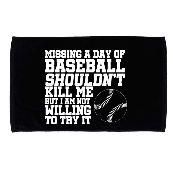 Missing A Day Of Baseball Microfiber Hand Towel