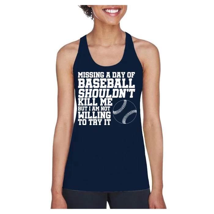 Missing A Day Of Baseball Women's Racerback Tank