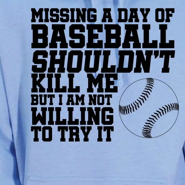 Missing A Day Of Baseball Unisex Surf Hoodie