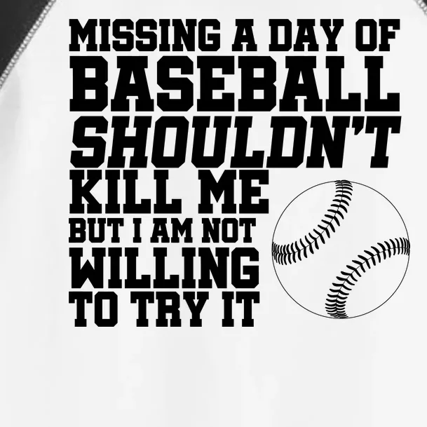 Missing A Day Of Baseball Toddler Fine Jersey T-Shirt