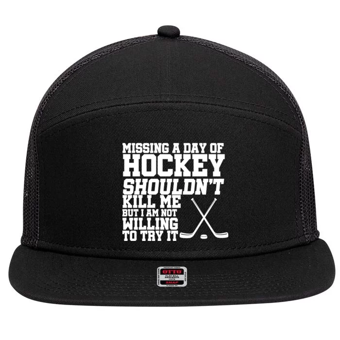 Missing Hockey Shouldn't Kill Me 7 Panel Mesh Trucker Snapback Hat