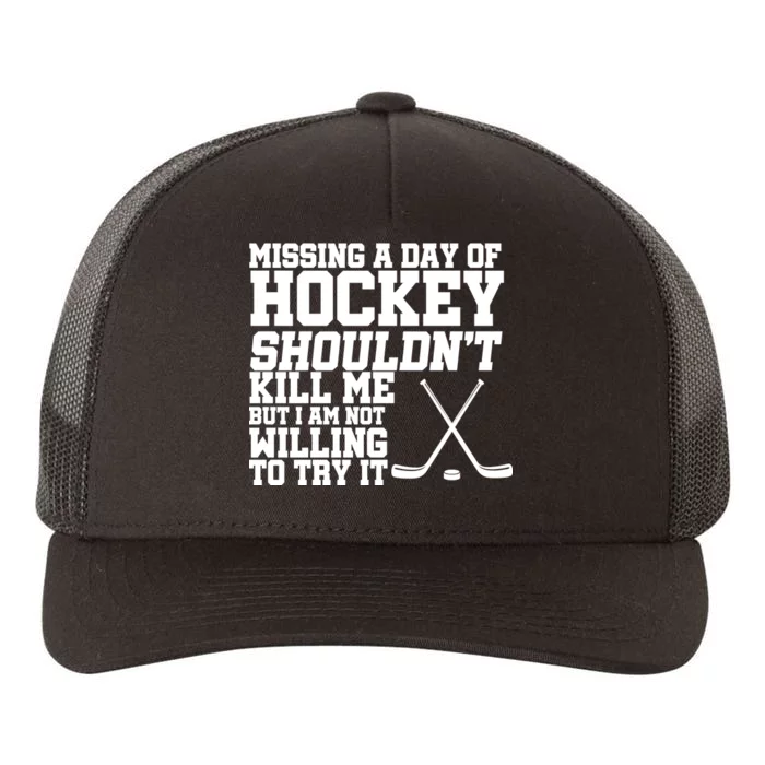 Missing Hockey Shouldn't Kill Me Yupoong Adult 5-Panel Trucker Hat