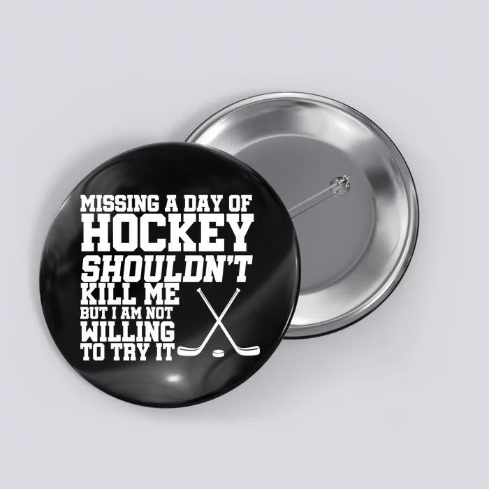 Missing Hockey Shouldn't Kill Me Button