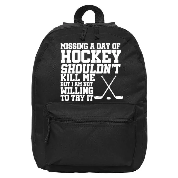 Missing Hockey Shouldn't Kill Me 16 in Basic Backpack