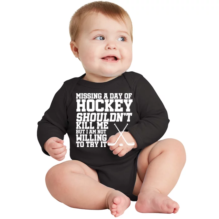 Missing Hockey Shouldn't Kill Me Baby Long Sleeve Bodysuit