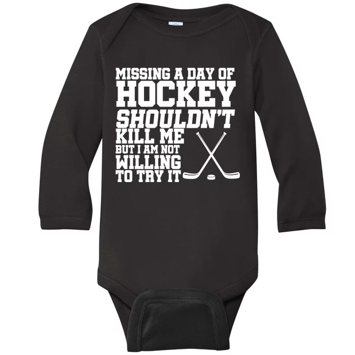 Missing Hockey Shouldn't Kill Me Baby Long Sleeve Bodysuit