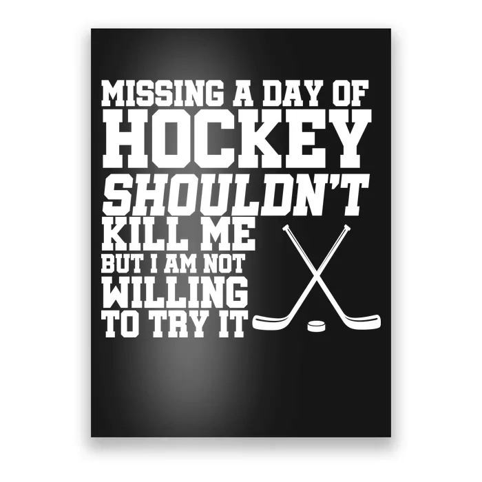 Missing Hockey Shouldn't Kill Me Poster