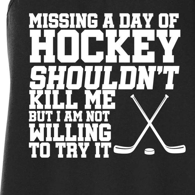 Missing Hockey Shouldn't Kill Me Women's Racerback Tank