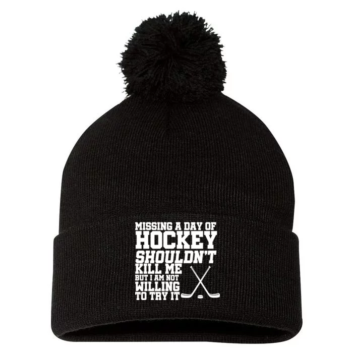 Missing Hockey Shouldn't Kill Me Pom Pom 12in Knit Beanie